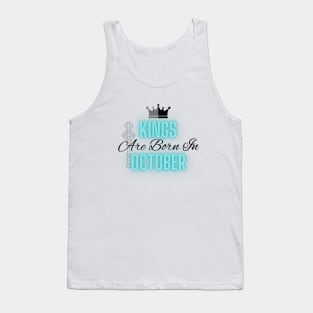 Kings are born in October - Quote Tank Top